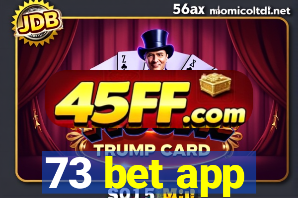 73 bet app